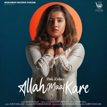download Allah-Maaf-Kare-(Rooh-Walia) Happy Raikoti mp3